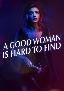 A Good Woman Is Hard to Find