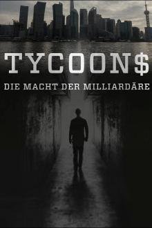 Tycoons – Die Macht der Milliardäre - Staffel 1