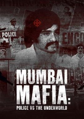 Mumbai Mafia: Die Polizei gegen die Unterwelt