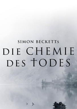 Simon Becketts: Die Chemie des Todes - Staffel 1