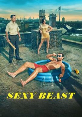 Sexy Beast - Staffel 1