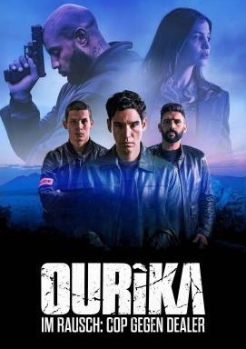 Ourika - Im Rausch Cop gegen Dealer - Staffel 1